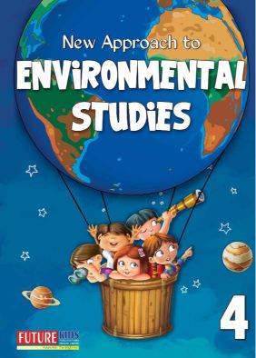 Future Kidz New Approach Environmental Studies Class IV